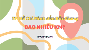 Khoảng cách đi từ TP. Hồ Chí Minh đến Bắc Giang bao nhiêu km?