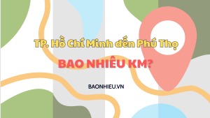 Khoảng cách đi từ TP. Hồ Chí Minh đến Phú Thọ bao nhiêu km?