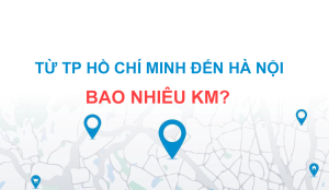 TP Hồ Chí Minh đến Hà Nội bao nhiêu KM