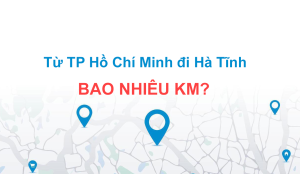 Từ TP Hồ Chí Minh đi Hà Tĩnh bao nhiêu km