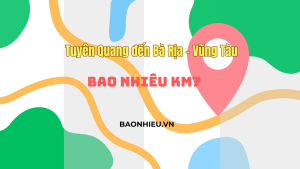 Khoảng cách đi từ Tuyên Quang đến Bà Rịa – Vũng Tàu bao nhiêu km
